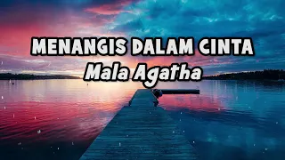 Download Mala Agatha - Menangis Dalam Cinta | Official Lyric MP3