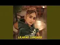 Download Lagu Lilakno Lungaku