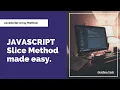 JavaScript Array Method Slice Method made easy