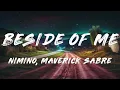 nimino, Maverick Sabre - Beside Of Me (Lyrics)