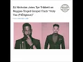 DJ Nicholas Joins Tye Tribbett on Reggae-Tinged Gospel Track “Holy You (FrĒligious)”
