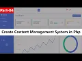 How to Create Content Management System in Php Part 04