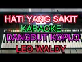 Download Lagu HATI YANG SAKIT KARAOKE DANGDUT KOPLO LEO WALDY