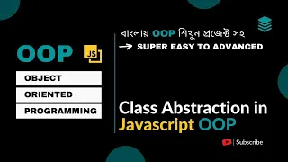 Object Oriented Programming Bangla Class Abstraction in javascript Bangla Advanced Topic