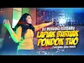 Download Lagu DJ MINANG TERBARU - LAPIAK BURUAK PONDOK TUO FEAT SILVA HAYATI