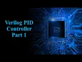Artix-7 FPGA PID Controller Part 1 - Ball-on-Beam System Setup Verilog Design