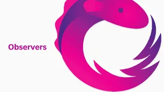 RxJS Unveiled Observers Part 3