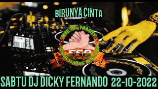 Download BIRUNYA CINTA SABTU DJ DICKY FERNANDO  22-10-2022 AYAK JANDA ASYIKKK @DJDICKYFERNANDOOFFICIAL MP3