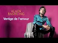 Alain Bashung – Vertige de l’amour (Audio Officiel)