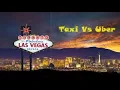 Las Vegas Taxi Vs Uber Rate Comparison to the Strip Summer 2024