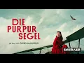 Download Lagu Trailer DIE PURPURSEGEL - Ab 06.07. im Kino