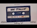 WE' STALLIN' - LH  [Official Visualizer]
