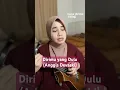 Download Lagu Dirimu yang Dulu - Anggis Devaski (Short Ukulele Cover)