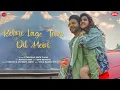 Download Lagu Rehne Lage Tum Dil Mein - Stebin Ben, Kavya |Aishwarya P, Nayeem-Shabir, Arafat| Zee Music Originals