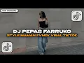 Download Lagu DJ PEPAS VIRAL TIKTOK TERBARU 2025 STYLE MAMAN FVNDY FULL SONG