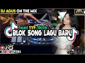 Lagu DJ AGUS TERBARU BLOK SONG LAGU BARU SOUND FYP TIKTOK