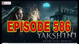 yakshini episode 586 yakshini 586 yakshini ep 586 pocket fm yakshini yakshini586