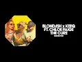 BLOND:ISH x KeeQ ft. Chloe Paige - The Cure (Extended Mix)