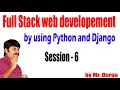 Full Stack web developement by using Python and Django Session - 6 02-04-2021 by Durga Sir