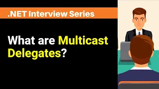 What are Multicast Delegates