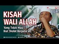 Kisah Wali Allah yang Tidak Mau ikut Sholat Berjama'ah _ Buya Syakur