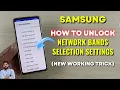 Samsung Galaxy Devices How To Unlock Network Bands Selection Settings New Method 2023