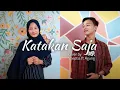 Download Lagu Katakan Saja - (cover) Agung ft. Sheptia
