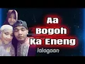 Download Lagu AA BOGOH KA ENENG-LIL B JAY(LIYRIK VIDEO)
