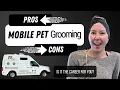 Mobile Pet Grooming Business Mobile Pet Grooming Pros and Cons Female Entrepreneur