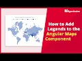 How to Add Legends to the Angular Maps Component