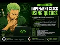 225 Implement Stack using Queues LeetCode Solution Zoro Explains Data Structures