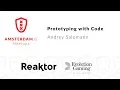 Prototyping with Code - Andrey Salomatin