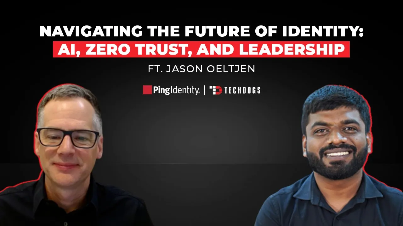 TechDogs-"Jason Oeltjen, VP Of Product Management,  At Ping Identity On Navigating The Future Of Identity: AI, Zero Trust, And Leadership."