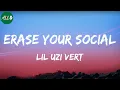 Download Lagu Lil Uzi Vert - Erase Your Social