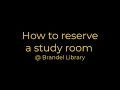 How to Reserve A Study Room