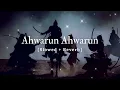 Ahwarun Ahwarun | Famous Nasheed | Slowed And Reverb | Emotional Nasheed | Emman Sound System