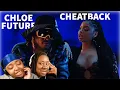 Chloe Future - Cheatback REACTION