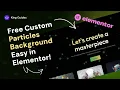 How to Create Particles Background in Elementor for Free - King Addons for Elementor