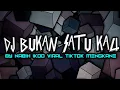Download Lagu DJ BUKAN SATU KALI KAMU BUAT BEGINI BY NABIH IKOO VIRAL TIKTOK MENGKANE