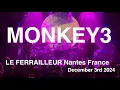 Download Lagu MONKEY3 Full Live Concert 4K @ LE FERRAILLEUR Nantes France November 3rd 2024