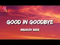Download Lagu Madison Beer - Good In Goodbye