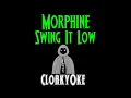 Morphine - Swing It Low (karaoke)