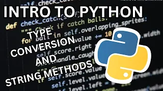 Intro to python - Type conversion and string methods