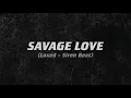 Jawsh 685 x Jason Derulo - Savage Love (Laxed - Siren Beat) (Official Audio)