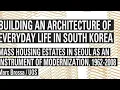 Download Lagu Building an Architecture of Everyday Life in South Korea