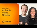 Firebase After Hours AI Studio meets Firebase