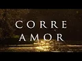 Corre Amor ( LETRA) - Comisario Pantera