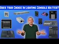 Does Your Choice In Lighting Console or Software Matter
