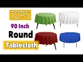 Best 90 Inch Round Tablecloth With Elastic