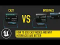 How To Use Cast Nodes And Why You Actually Want To Use Interfaces Instead - Blueprints